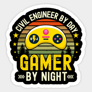 civil engineer  Lover by Day Gamer By Night For Gamers Sticker